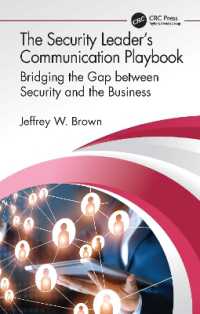 The Security Leader's Communication Playbook : Bridging the Gap between Security and the Business (Security, Audit and Leadership Series)