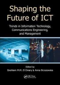 Shaping the Future of ICT : Trends in Information Technology, Communications Engineering, and Management