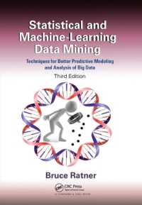 Statistical and Machine-Learning Data Mining: : Techniques for Better Predictive Modeling and Analysis of Big Data, Third Edition （3RD）