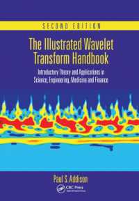 The Illustrated Wavelet Transform Handbook : Introductory Theory and Applications in Science, Engineering, Medicine and Finance, Second Edition （2ND）