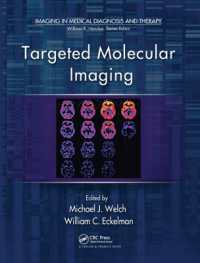 Targeted Molecular Imaging (Imaging in Medical Diagnosis and Therapy)