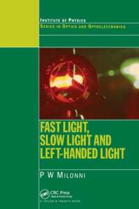 Fast Light, Slow Light and Left-Handed Light (Series in Optics and Optoelectronics)