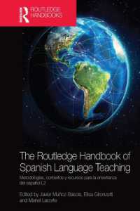 ラウトレッジ版　スペイン語教育ハンドブック<br>The Routledge Handbook of Spanish Language Teaching : metodologías, contextos y recursos para la enseñanza del español L2 (Routledge Spanish Language Handbooks)