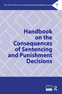 Handbook on the Consequences of Sentencing and Punishment Decisions (The Asc Division on Corrections & Sentencing Handbook Series)