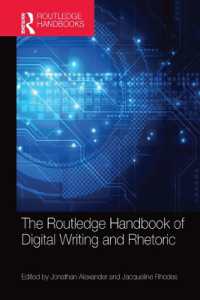ラウトレッジ版　デジタル作文・修辞ハンドブック<br>The Routledge Handbook of Digital Writing and Rhetoric (Routledge Handbooks in Communication Studies)