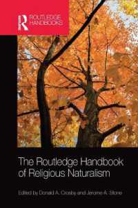 宗教的自然主義ハンドブック<br>The Routledge Handbook of Religious Naturalism (Routledge Handbooks in Religion)