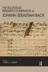 ラウトレッジ版　Ｊ．Ｓ．バッハ研究必携<br>The Routledge Research Companion to Johann Sebastian Bach (Routledge Music Companions)