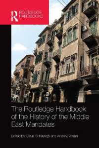 ラウトレッジ版　中東の委任統治地域の歴史ハンドブック<br>The Routledge Handbook of the History of the Middle East Mandates (Routledge History Handbooks)
