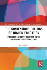 The Contentious Politics of Higher Education : Struggles and Power Relations within English and Italian Universities (The Mobilization Series on Social Movements, Protest, and Culture)