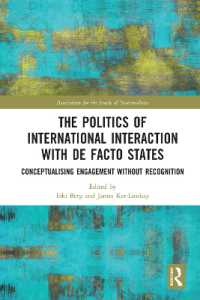 The Politics of International Interaction with de facto States : Conceptualising Engagement without Recognition (Ethnopolitics)