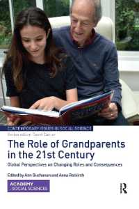 The Role of Grandparents in the 21st Century : Global Perspectives on Changing Roles and Consequences (Contemporary Issues in Social Science)