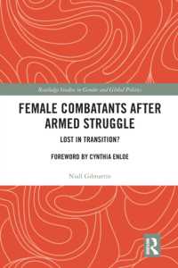 Female Combatants after Armed Struggle : Lost in Transition? (Routledge Studies in Gender and Global Politics)