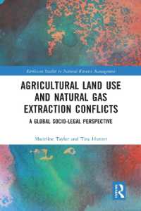 Agricultural Land Use and Natural Gas Extraction Conflicts : A Global Socio-Legal Perspective (Earthscan Studies in Natural Resource Management)