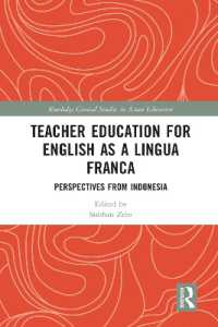 Teacher Education for English as a Lingua Franca : Perspectives from Indonesia (Routledge Critical Studies in Asian Education)