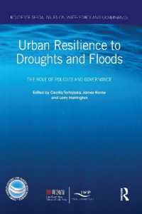 Urban Resilience to Droughts and Floods : The Role of Policies and Governance (Routledge Special Issues on Water Policy and Governance)