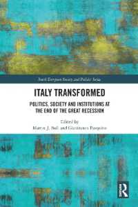 Italy Transformed : Politics, Society and Institutions at the End of the Great Recession (South European Society and Politics)