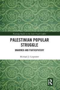 Palestinian Popular Struggle : Unarmed and Participatory (Routledge Studies on the Arab-israeli Conflict)