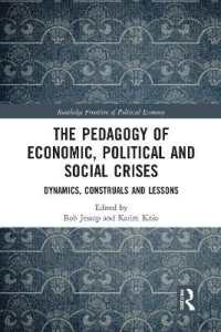 The Pedagogy of Economic, Political and Social Crises : Dynamics, Construals and Lessons (Routledge Frontiers of Political Economy)