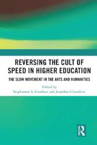 Reversing the Cult of Speed in Higher Education : The Slow Movement in the Arts and Humanities