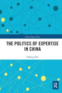The Politics of Expertise in China (China Policy Series)