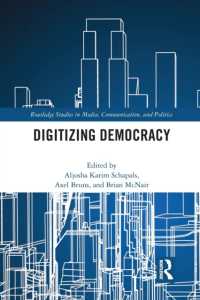 Digitizing Democracy (Routledge Studies in Media, Communication, and Politics)
