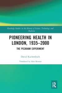 Pioneering Health in London, 1935-2000 : The Peckham Experiment (Routledge Studies in the History of Science, Technology and Medicine)
