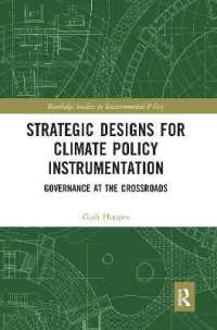 Strategic Designs for Climate Policy Instrumentation : Governance at the Crossroads (Routledge Studies in Environmental Policy)
