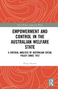 Empowerment and Control in the Australian Welfare State : A Critical Analysis of Australian Social Policy since 1972 (Social Welfare around the World)