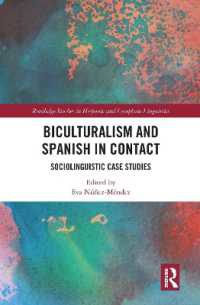 Biculturalism and Spanish in Contact : Sociolinguistic Case Studies (Routledge Studies in Hispanic and Lusophone Linguistics)