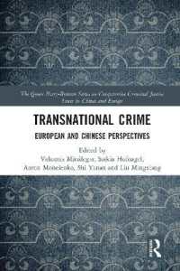 Transnational Crime : European and Chinese Perspectives (The Queen Mary-renmin Series on Comparative Criminal Justice Issues in China and Europe)