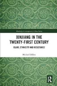 Xinjiang in the Twenty-First Century : Islam, Ethnicity and Resistance (Routledge Contemporary China Series)