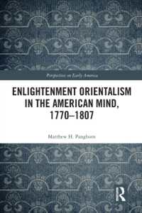 Enlightenment Orientalism in the American Mind, 1770-1807 (Perspectives on Early America)