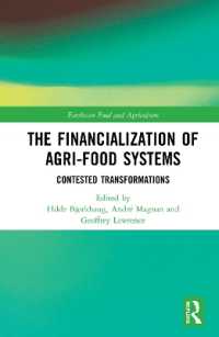 The Financialization of Agri-Food Systems : Contested Transformations (Earthscan Food and Agriculture)