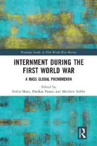 Internment during the First World War : A Mass Global Phenomenon (Routledge Studies in First World War History)