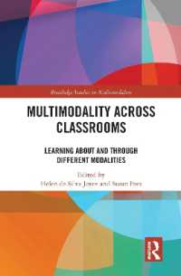 Multimodality Across Classrooms : Learning about and through Different Modalities (Routledge Studies in Multimodality)