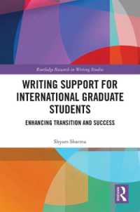 Writing Support for International Graduate Students : Enhancing Transition and Success (Routledge Research in Writing Studies)