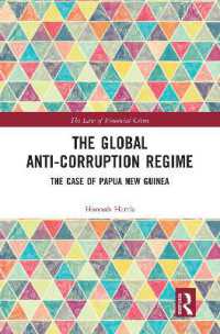 The Global Anti-Corruption Regime : The Case of Papua New Guinea (The Law of Financial Crime)