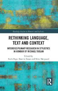 Rethinking Language, Text and Context : Interdisciplinary Research in Stylistics in Honour of Michael Toolan (Routledge Studies in Rhetoric and Stylistics)