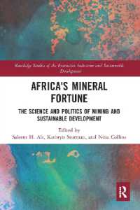 Africa's Mineral Fortune : The Science and Politics of Mining and Sustainable Development (Routledge Studies of the Extractive Industries and Sustainable Development)