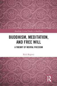 Buddhism, Meditation, and Free Will : A Theory of Mental Freedom (Routledge Critical Studies in Buddhism)
