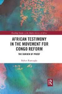African Testimony in the Movement for Congo Reform : The Burden of Proof (Routledge Studies in the Modern History of Africa)