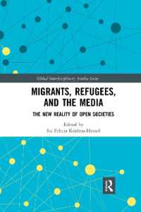 Migrants, Refugees, and the Media : The New Reality of Open Societies (Global Interdisciplinary Studies Series)