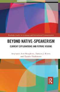 Beyond Native-Speakerism : Current Explorations and Future Visions (Routledge Studies in Language and Intercultural Communication)
