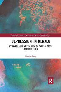 Depression in Kerala : Ayurveda and Mental Health Care in 21st Century India (Routledge Studies in Health and Medical Anthropology)