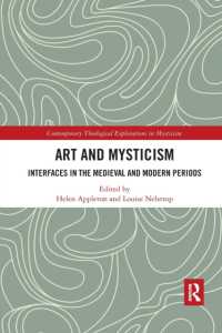 Art and Mysticism : Interfaces in the Medieval and Modern Periods (Contemporary Theological Explorations in Mysticism)