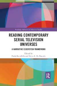 Reading Contemporary Serial Television Universes : A Narrative Ecosystem Framework (Routledge Advances in Television Studies)