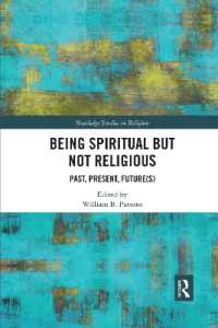 Being Spiritual but Not Religious : Past, Present, Future(s) (Routledge Studies in Religion)