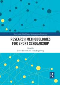 Research Methodologies for Sports Scholarship (Sport in the Global Society - Contemporary Perspectives)