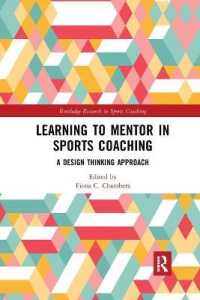 Learning to Mentor in Sports Coaching : A Design Thinking Approach (Routledge Research in Sports Coaching)