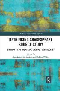 Rethinking Shakespeare Source Study : Audiences, Authors, and Digital Technologies (Routledge Studies in Shakespeare)